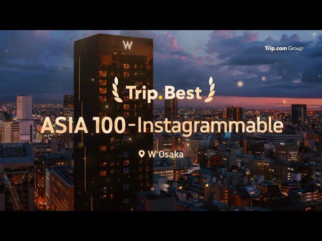 2024 Trip.Best Asia 100 Instagrammable Hotel - W Osaka