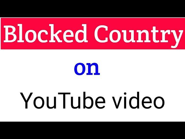 How to blocked country on YouTube video || Blocked country on views video