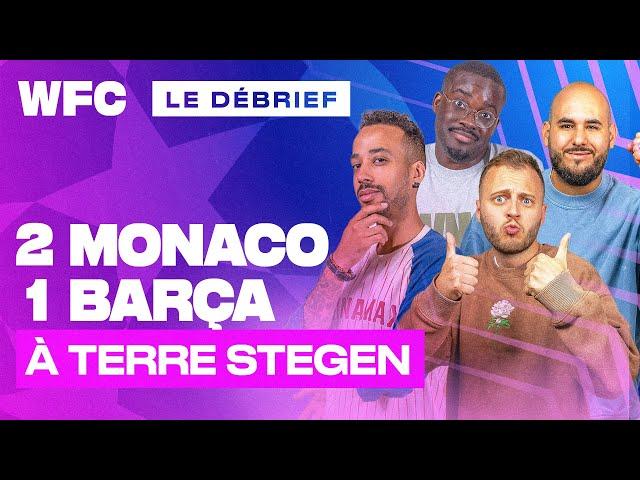  Debrief Monaco - Barça (2-1) / Ligue des Champions