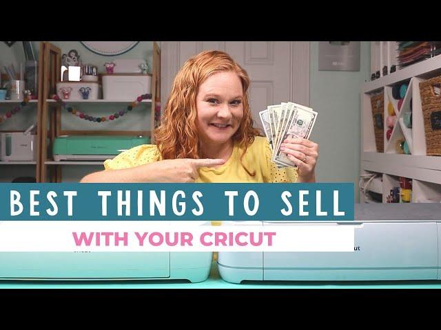 10 Things to Make and Sell with Cricut