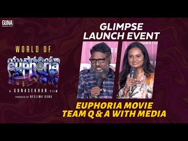 Euphoria Movie Team Q & A With Media | Euphoria Glimpse Launch Event | Gunasekhar | Neelima Guna