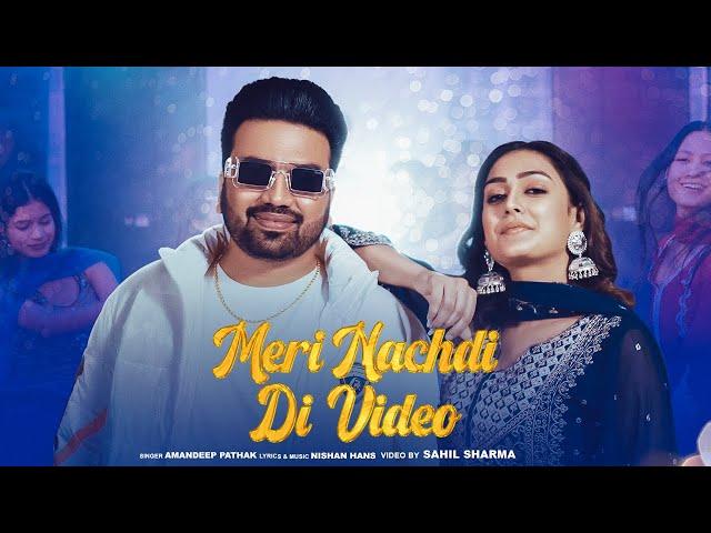 Latest Punjabi Song | Meri Nachdi Di Video ( Official Video ) Amandeep Pathak | Bhangra Song 2025