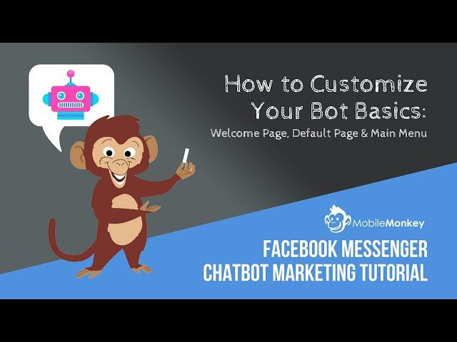 MobileMonkey Builder "Bot Basics" Walk-Through Demo