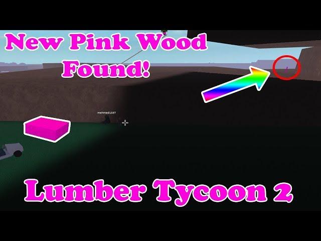 I Found New Pink Wood!! [Where To Find It!?] Lumber Tycoon 2 ROBLOX