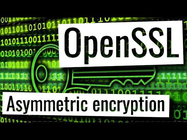 OpenSSL - Asymmetric encryption, decryption, signing and verification