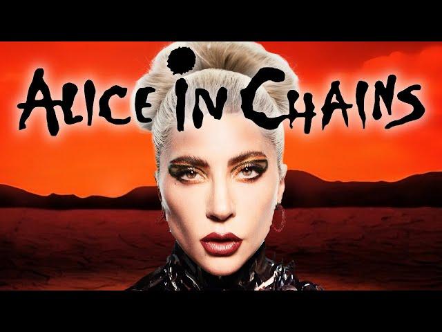 If Alice in Chains wrote 'Bad Romance' by Lady Gaga