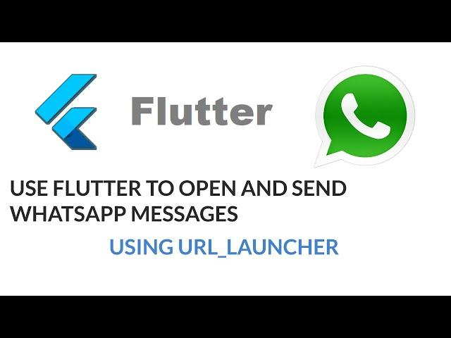 open whatsapp and send message from flutter app using url_launcher package | simple method | 2020