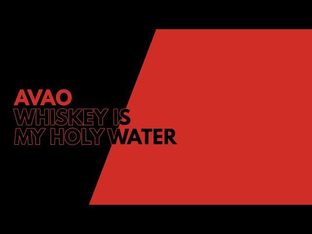 Avao - Whiskey Is My Holy Water [ Big Room ]