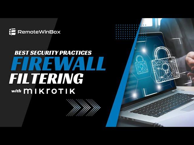 Security Best Practices - Firewall Filtering with MikroTik Marc