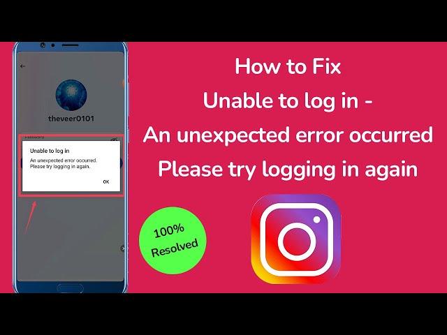 How to fix Instagram Login Error Unable to log in - An unexpected error occurred?