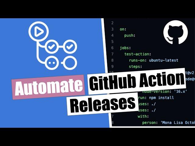 Automate your GitHub Actions Releases (with Semantic Release)!