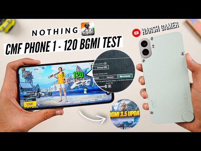 CMF Phone 1 - 120 FPS BGMI Test | Heating & Battery Test | BGMI 3.5 Update 