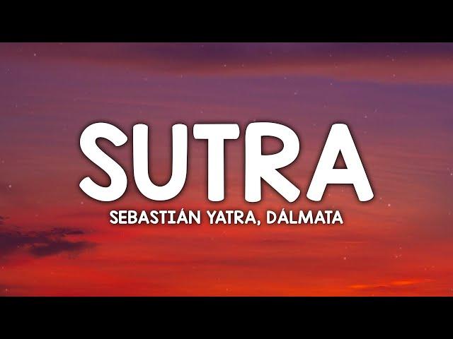 Sebastián Yatra, Dalmata - Sutra (Letra/Lyrics)