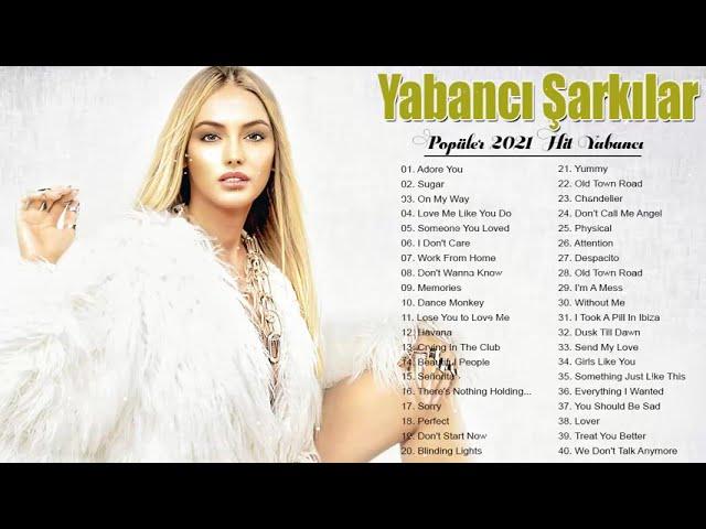 Yabancı Şarkılar 2021 - Hareketli Şarkılar 2021 Yabancı - Yabancı Pop Müzik 2021