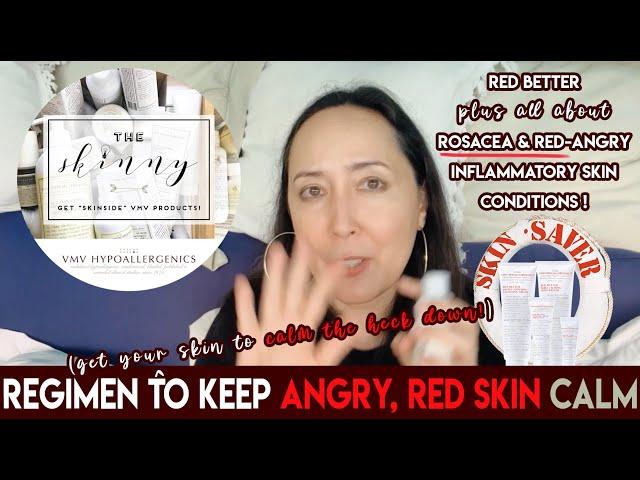 Skincare Routine For Red, Angry Skin & Rosacea | VMV Hypoallergenics