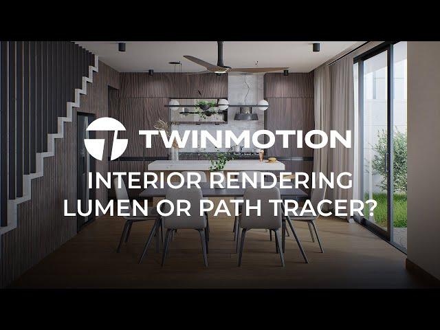 Twinmotion 2024.1 - Lumen vs Path Tracer: Detailed Rendering Tutorial