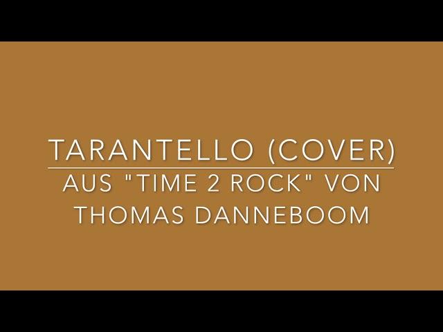 Tarantello (Cover) aus "TIME 2 ROCK" von Thomas Danneboom