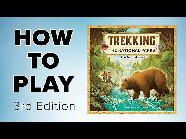 How to Play - Trekking the National Parks (3rd Edition)