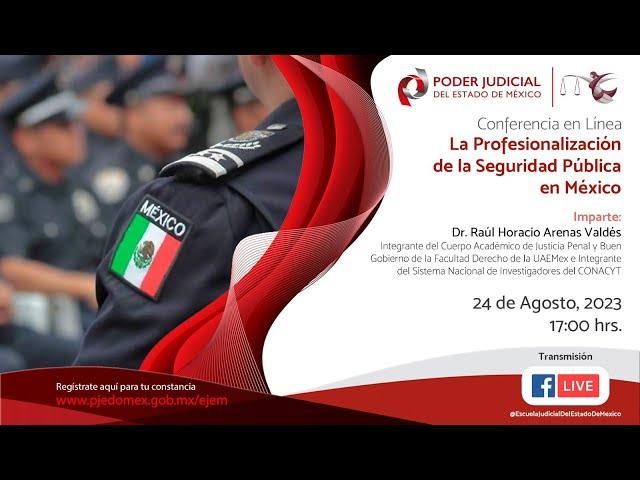 La Profesionalización de la Seguridad Pública en México