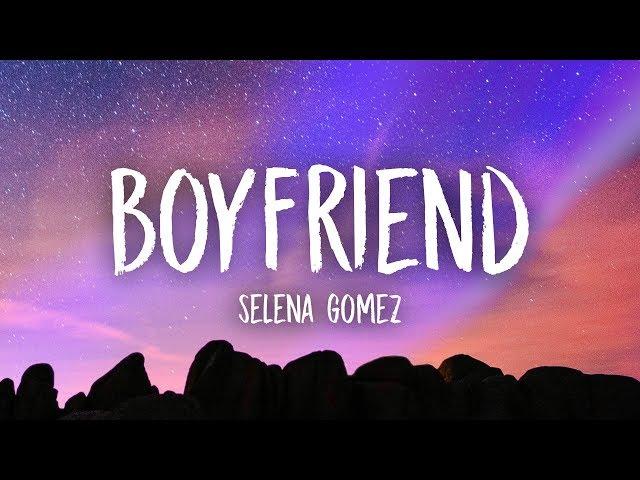 Selena Gomez - Boyfriend (Lyrics)