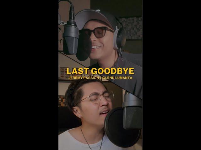 Last Goodbye - Jeremy Passion & Glenn Lumanta