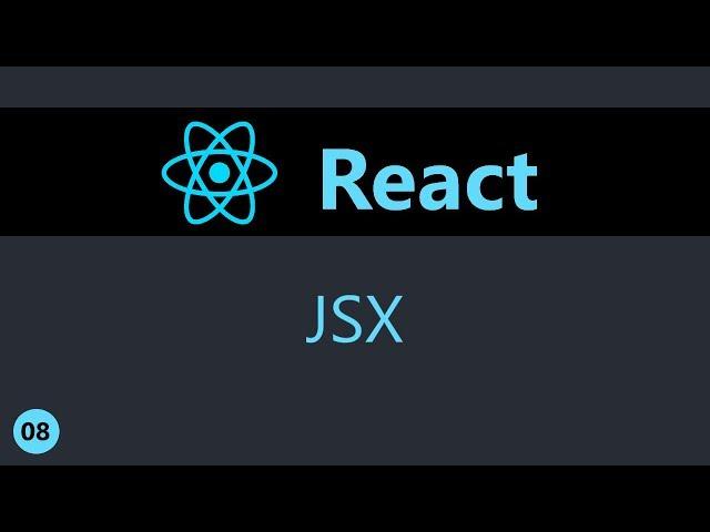 ReactJS Tutorial - 8 - JSX