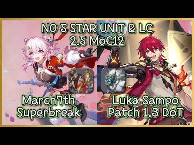 NATASHA VS HOOLAY! 2.5 MoC 12 : 4 Star Only | Hunt March7th & Luka Sampo Dual DoT 3* Clear!