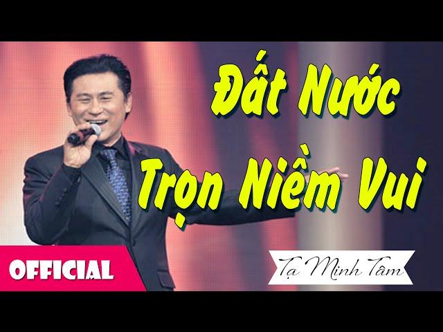 NSƯT Tạ Minh Tâm  - Đất Nước Trọn Niềm Vui [Official MV]