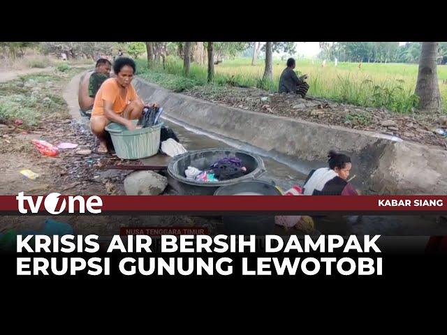 Krisis Air Bersih, Pengungsi Gunung Lewotobi Gunakan Air Irigasi | Kabar Siang tvOne