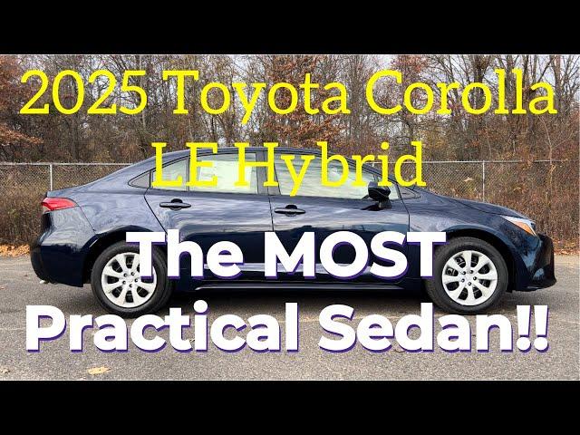 2025 Toyota Corolla LE Hybrid: The MOST Practical Sedan!