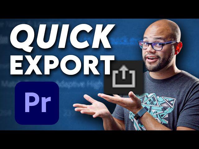 How To Use QUICK EXPORT in Premiere Pro