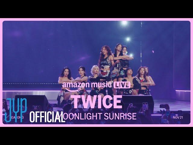 TWICE “MOONLIGHT SUNRISE” @ Amazon Music Live