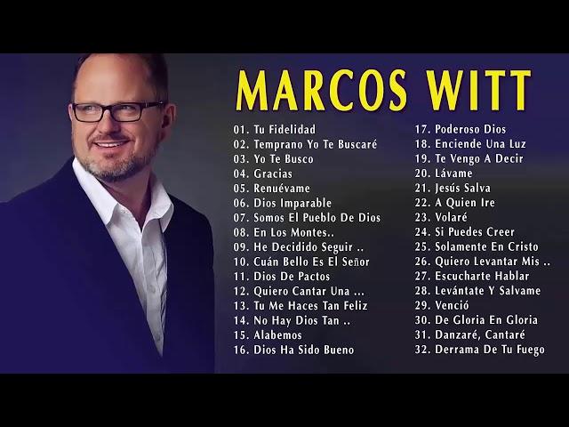 Marcos Witt 2019 - Sus Mejores Canciones - Lo Mejor De Marcos Witt Musica Cristiana 2019