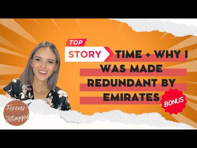 WHY I WAS MADE REDUNDANT FROM EMIRATES + My opinion about the EL=K Cabin Crew life | Story time!!