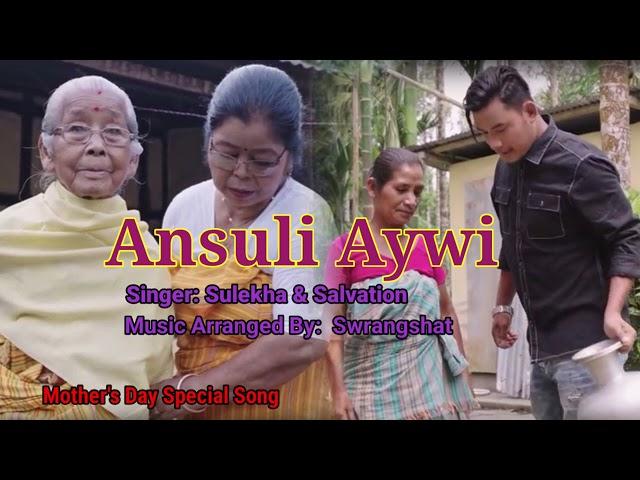 Ansuli Aywi ll Mother's Day Special Song//Gwjam Babw Kwnasong baodw