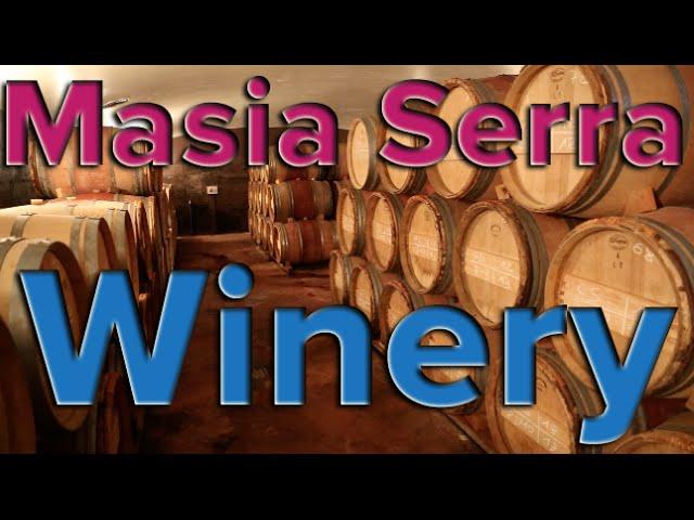 Masia Serra Winery in Costa Brava, Spain