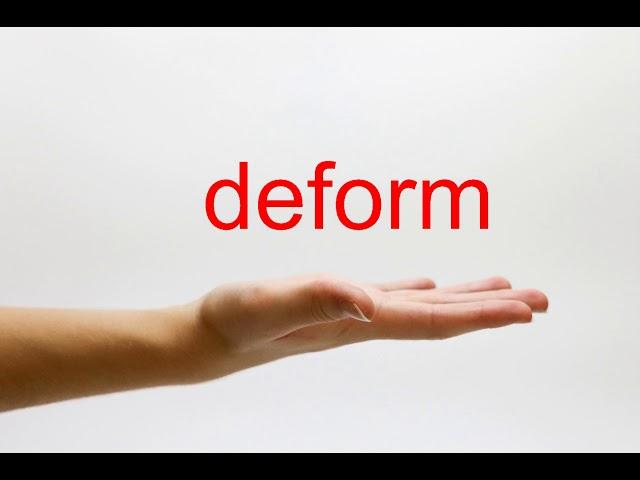 How to Pronounce deform - American English