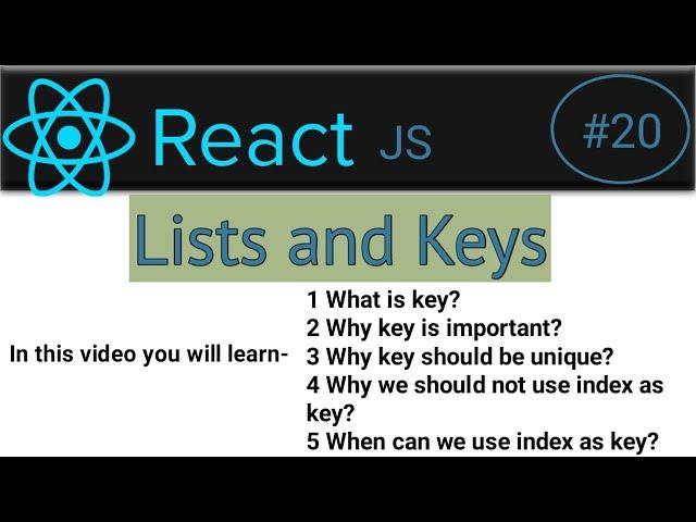 #20 : Lists and keys in react | Why does react need a unique key | List rendering in react