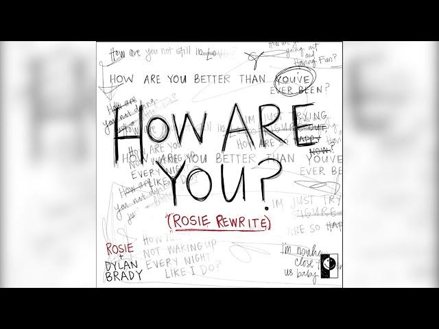 Dylan Brady & ROSIE - "How Are You? (ROSIE Rewrite)" (Official Audio)