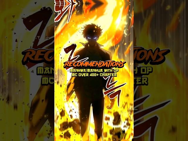 Manhwa/Manhua with Overpowered MC over 400 chapter #manhwa #manhua #manhwarecommendation #manhwaedit