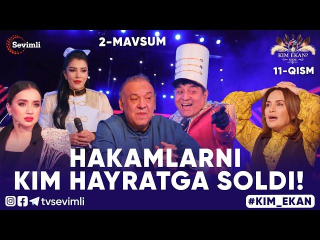 KIM EKAN 2-MAVSUM | 11-QISM HAKAMLARNI KIM HAYRATGA SOLDI!