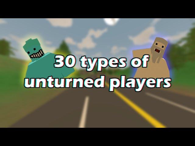 30 Types Of Unturned Players