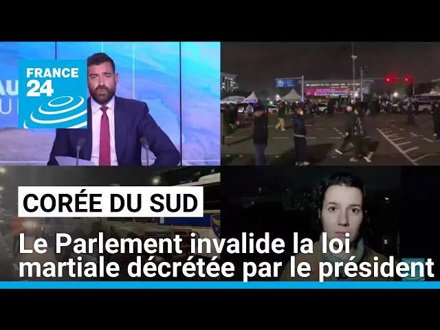 Corée du Sud : le Parlement invalide la loi martiale décrétée par le président • FRANCE 24