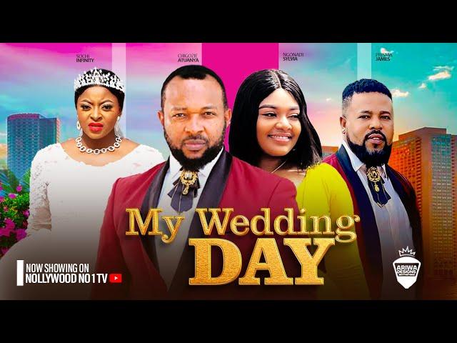 MY WEDDING DAY  - CHIGOZIE ATUANYA, PRISMA JAMES, SOCHI  - 2024 Latest Nigerian Nollywood Movie