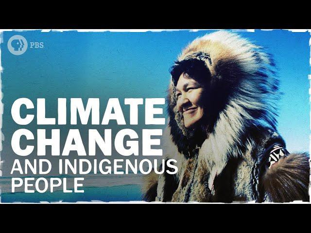 Indigenous Communities Are on the Front Lines of Climate Change | Hot Mess 
