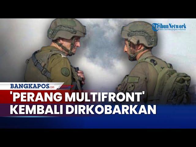 Perang Multifront Kembali Berkobar, Israel Gempur Gaza, Tepi Barat, Lebanon dan Suriah dalam Sehari