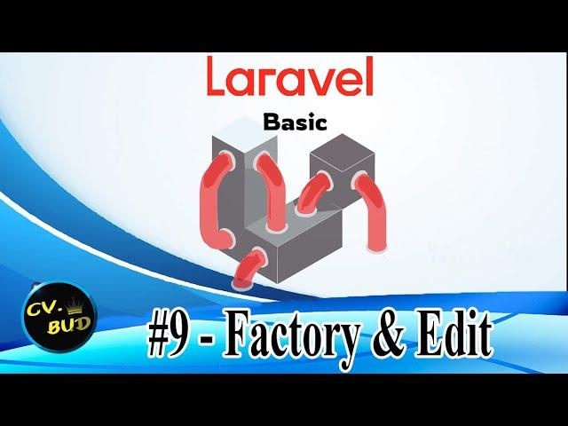 Laravel  Basic - #9 - Factory & Edit