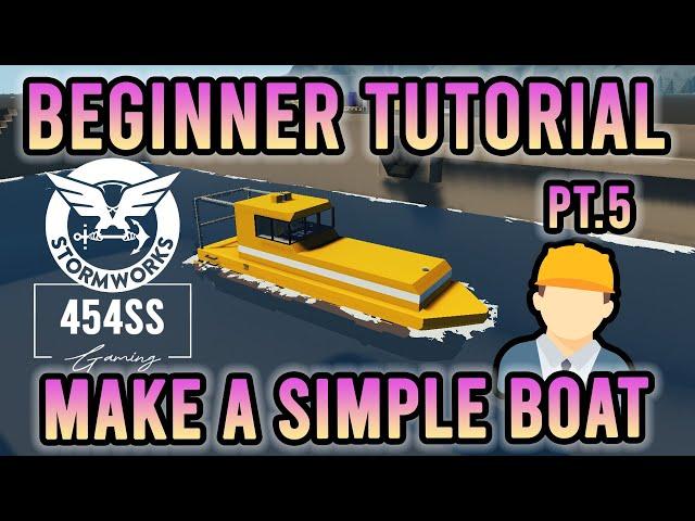 How to build a functional boat in Stormworks (Engineer Explains)