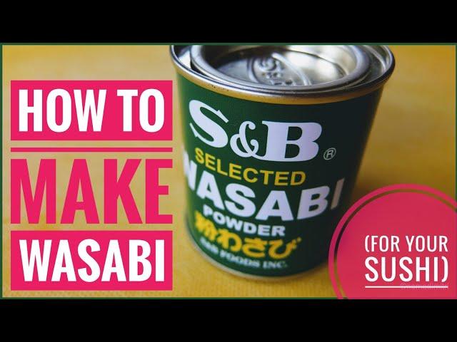 How to make wasabi (for sushi)