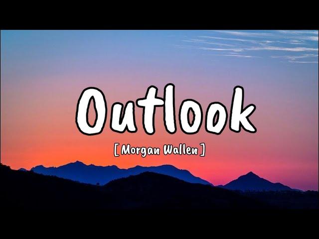 Morgan Wallen - Outlook (Song)